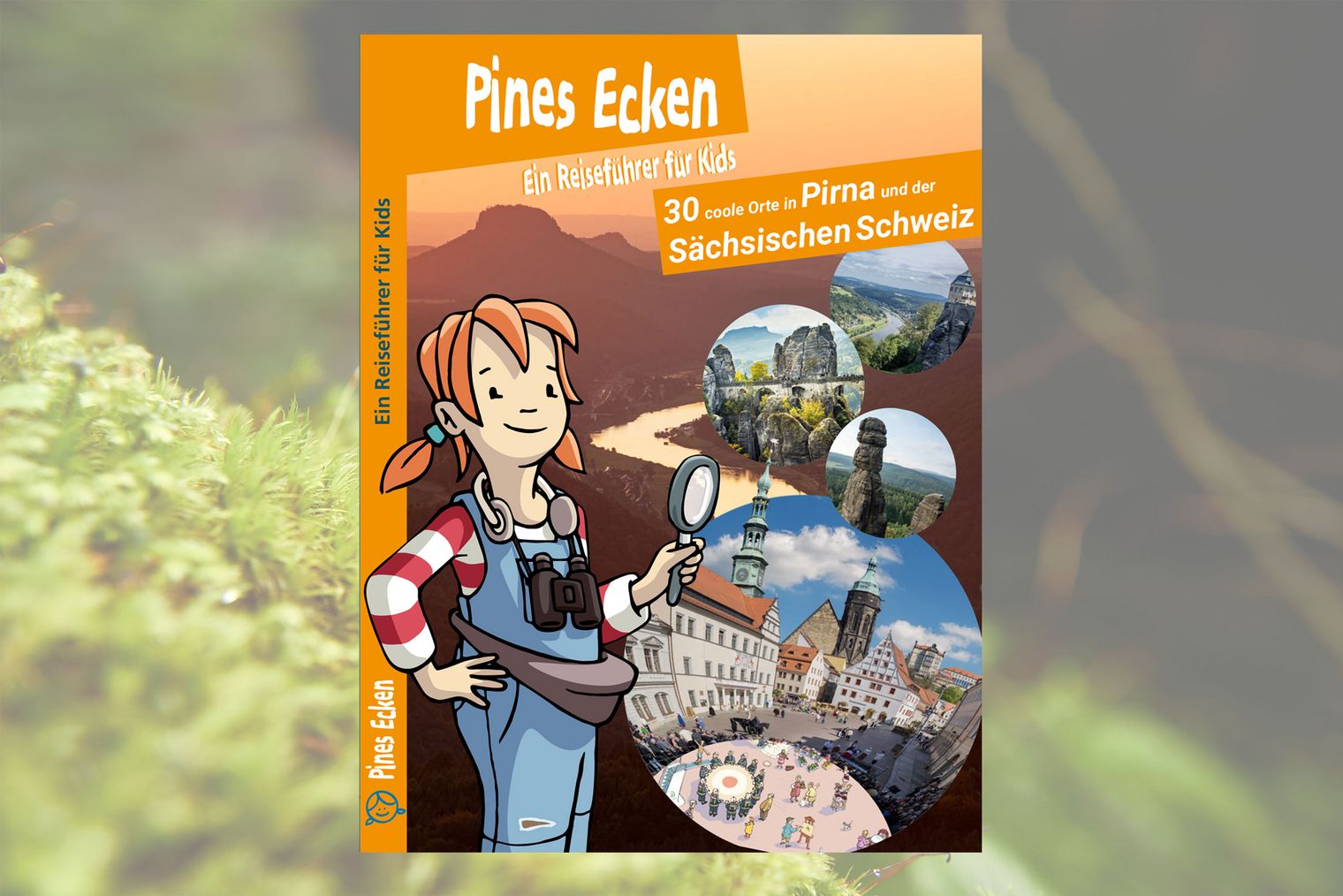 Titelbild Kinder-Reiseführer Pines Ecken Comic-Cover mit einem Mädchen mit einer Lupe in Latzhose und verschiedenen Fotos von Landschaft und einer Altstadt im Hintergrund.