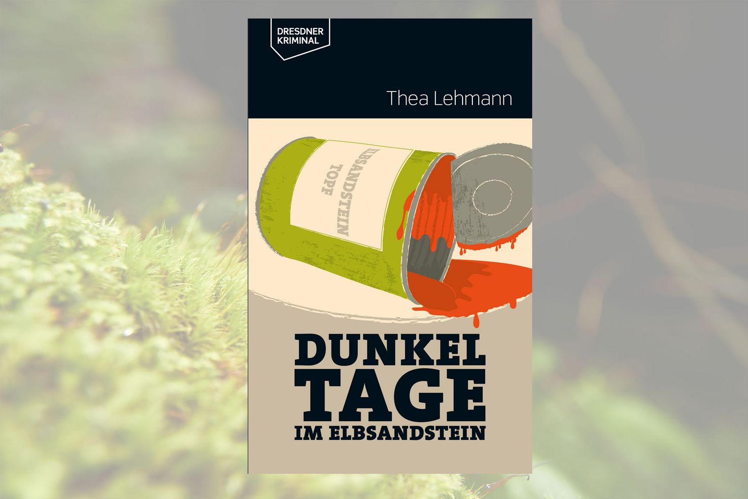 Buchcover mit dem Titel "Dunkel Tage im Elbsandstein" und einer stilisierten Illustration einer offenen Dose.
